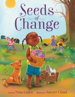 Seeds of Change By Nina Laden, Sawyer Cloud (Illustrator) Cover Image