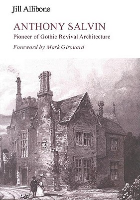 Anthony Salvin: Pioneer of Gothic Revival Architecture By Jill Allibone Cover Image