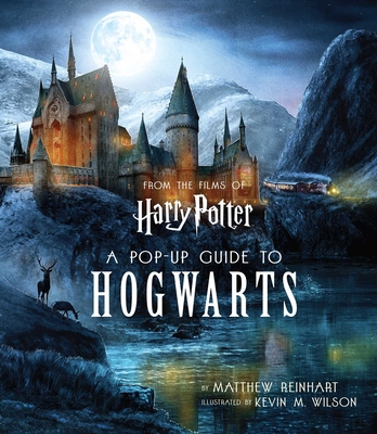 A Pop-Up Guide to Hogwarts: From the Films of Harry Potter SIGNED BY  REINHART & WILSON, Matthew REINHART