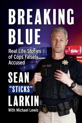 Breaking Blue: Real Life Stories of Cops Falsely Accused Cover Image