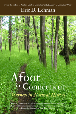Afoot in Connecticut: Journeys in Natural History Cover Image