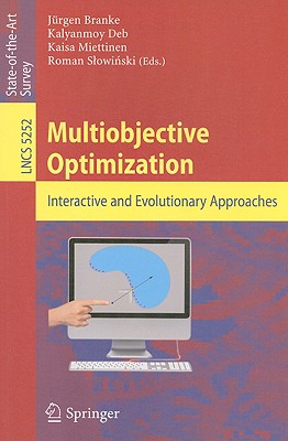 Multiobjective Optimization: Interactive and Evolutionary Approaches ...