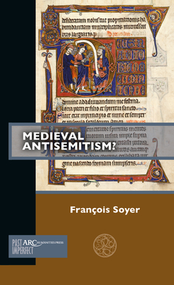 Medieval Antisemitism? (Past Imperfect) Cover Image