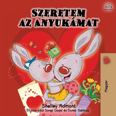 I Love My Mom - Hungarian Edition (Hungarian Bedtime Collection)