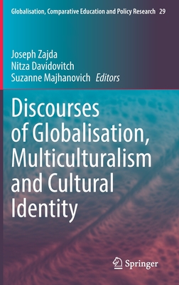 Discourses of Globalisation, Multiculturalism and Cultural Identity By Joseph Zajda (Editor), Nitza Davidovitch (Editor), Suzanne Majhanovich (Editor) Cover Image