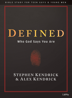 Defined - Teen Guys' Bible Study Book: Who God Says You Are By Alex Kendrick, Stephen Kendrick Cover Image