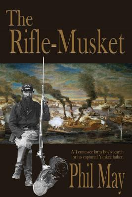 The Rifle-Musket By Phil May Cover Image