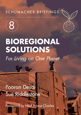 Bioregional Solutions: For Living on One Planet (Schumacher Briefings #8)
