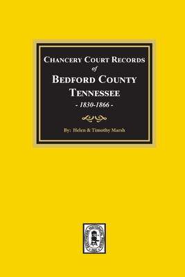 Chancery Court Records of Bedford County, Tennessee, 1830-1866 Cover Image