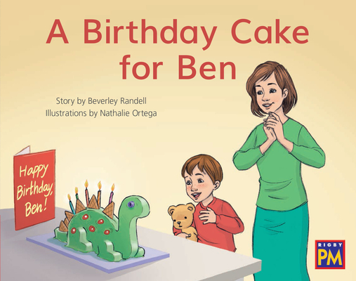 A Birthday Cake for Ben: Leveled Reader Red Fiction Level 3 Grade 1 (Rigby PM) Cover Image
