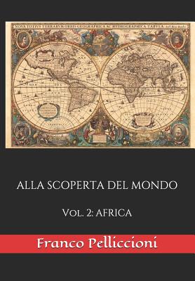 Alla Scoperta del Mondo: Vol. 2: AFRICA Cover Image