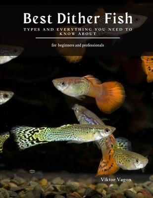 Best Dither Fish: Types And Everything You Need To Know About Cover Image