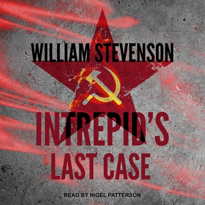 Intrepid's Last Case Lib/E By William Stevenson, Nigel Patterson (Read by) Cover Image