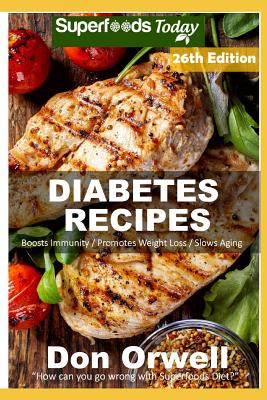 Diabetes Recipes: Over 290 Diabetes Type2 Low Cholesterol Whole Foods Diabetic Eating Recipes full of Antioxidants and Phytochemicals Cover Image