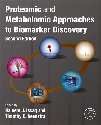 Proteomic and Metabolomic Approaches to Biomarker Discovery By Haleem J. Issaq (Editor), Timothy D. Veenstra (Editor) Cover Image