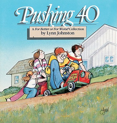 Pushing 40: A For Better or For Worse Collection Cover Image