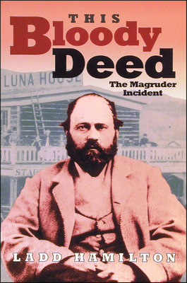 This Bloody Deed: The Magruder Incident (Lecture Notes in Computer Science;846)