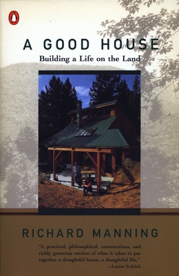 A Good House: Building a Life on the Land Cover Image