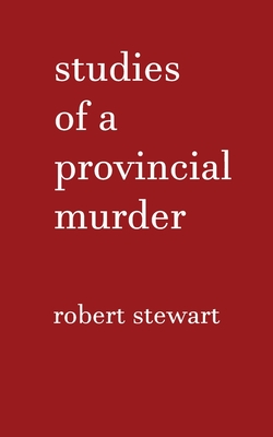 Cover for Studies of a Provincial Murder