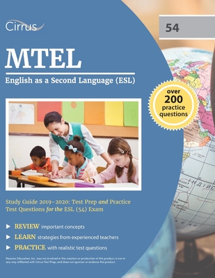 MTEL English as a Second Language (ESL) Study Guide 2019-2020: Test Prep and Practice Test Questions for the ESL (54) Exam Cover Image