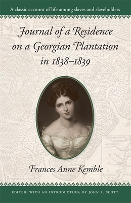 Journal of a Residence on a Georgian Plantation in 1838-1839 (Brown Thrasher Books) Cover Image