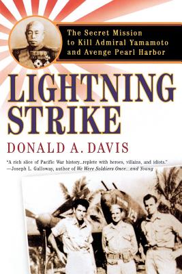 Lightning Strike: The Secret Mission to Kill Admiral Yamamoto and Avenge Pearl Harbor Cover Image