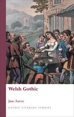 Welsh Gothic (Gothic Literary Studies) Cover Image