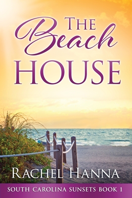 The Beach House (South Carolina Sunsets #1)