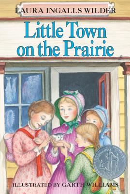 Little Town on the Prairie: A Newbery Honor Award Winner (Little House #7) Cover Image