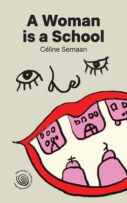 A Woman is a School By Celine Semaan Cover Image
