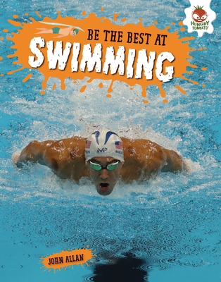 Be the Best at Swimming By John Allan Cover Image