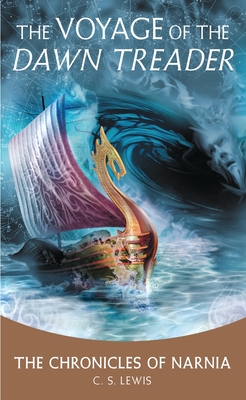 The Voyage of the Dawn Treader: The Classic Fantasy Adventure Series (Official Edition) (Chronicles of Narnia #5) By C. S. Lewis, Pauline Baynes (Illustrator) Cover Image