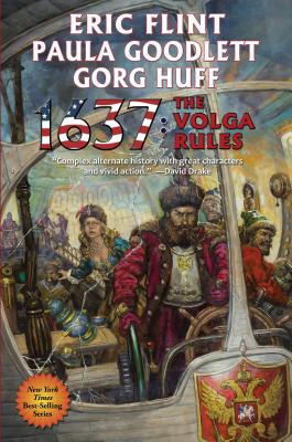 1637: The Volga Rules (Ring of Fire #25) By Eric Flint, Paula Goodlett, Gorg Huff Cover Image