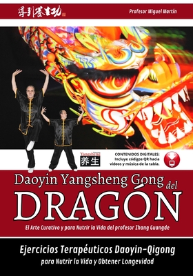 Daoyin Yangsheng Gong del Dragón: Ejercicios Daoyin-Qigong para la Salud y la Longevidad