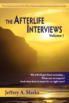 The Afterlife Interviews: Volume I Cover Image