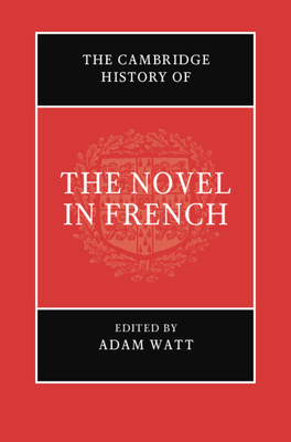 The Cambridge History of the Novel in French Cover Image