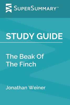 Study Guide: The Beak Of The Finch by Jonathan Weiner (SuperSummary) Cover Image