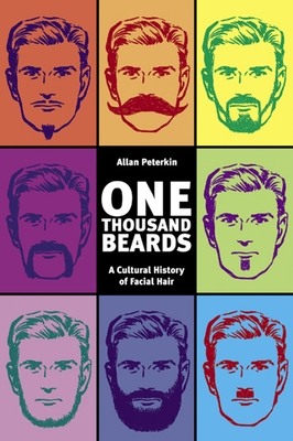 One Thousand Beards: A Cultural History of Facial Hair Cover Image