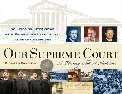 Our Supreme Court: A History with 14 Activities (For Kids series #20) By Richard Panchyk, Senator John Kerry (Foreword by), James Baker, III (Afterword by), Nadine Strossen (Introduction by) Cover Image