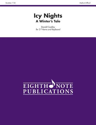 Icy Nights: A Winter's Tale, Part(s) (Eighth Note Publications) Cover Image