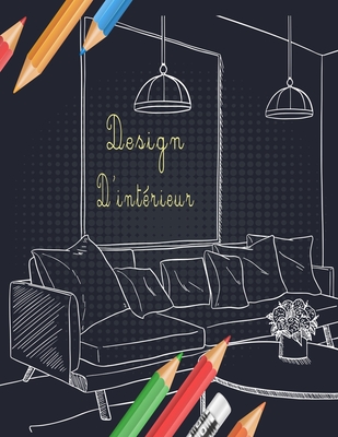 Design d'intérieur: Livre de coloriage adulte avec des conceptions de maison décorées modernes et des idées de pièce pour la détente Cover Image