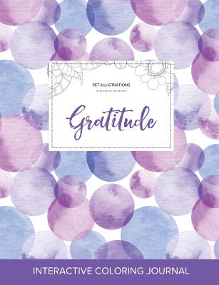 Adult Coloring Journal: Gratitude (Pet Illustrations, Purple Bubbles) By Courtney Wegner Cover Image