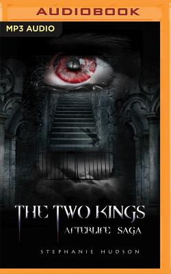 The Two Kings (Afterlife Saga #2)