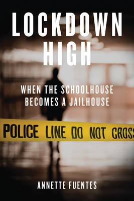 Lockdown High: When the Schoolhouse Becomes a Jailhouse Cover Image