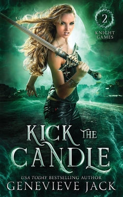 Kick The Candle (Knight Games #2) Cover Image