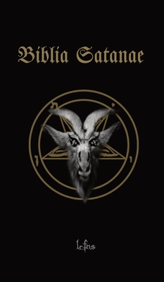 Biblia Satanae: Traditional Satanic Bible By Lcf Ns Cover Image