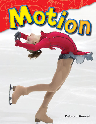 Motion (Science Readers) By Debra J. Housel Cover Image