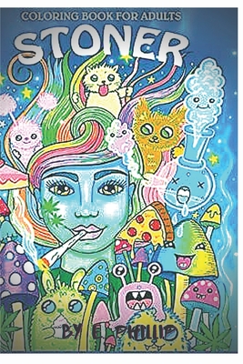 Adorable Stoner Coloring Book : A Trippy Adult Coloring Book Contains  Stoner Coloring Pages. (Paperback)