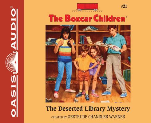 The Deserted Library Mystery (Library Edition) (The Boxcar Children Mysteries #21) By Gertrude Chandler Warner, Tim Gregory (Narrator) Cover Image