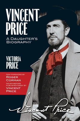 Vincent Price: A Daughter's Biography By Victoria Price, Roger Corman (Foreword by) Cover Image